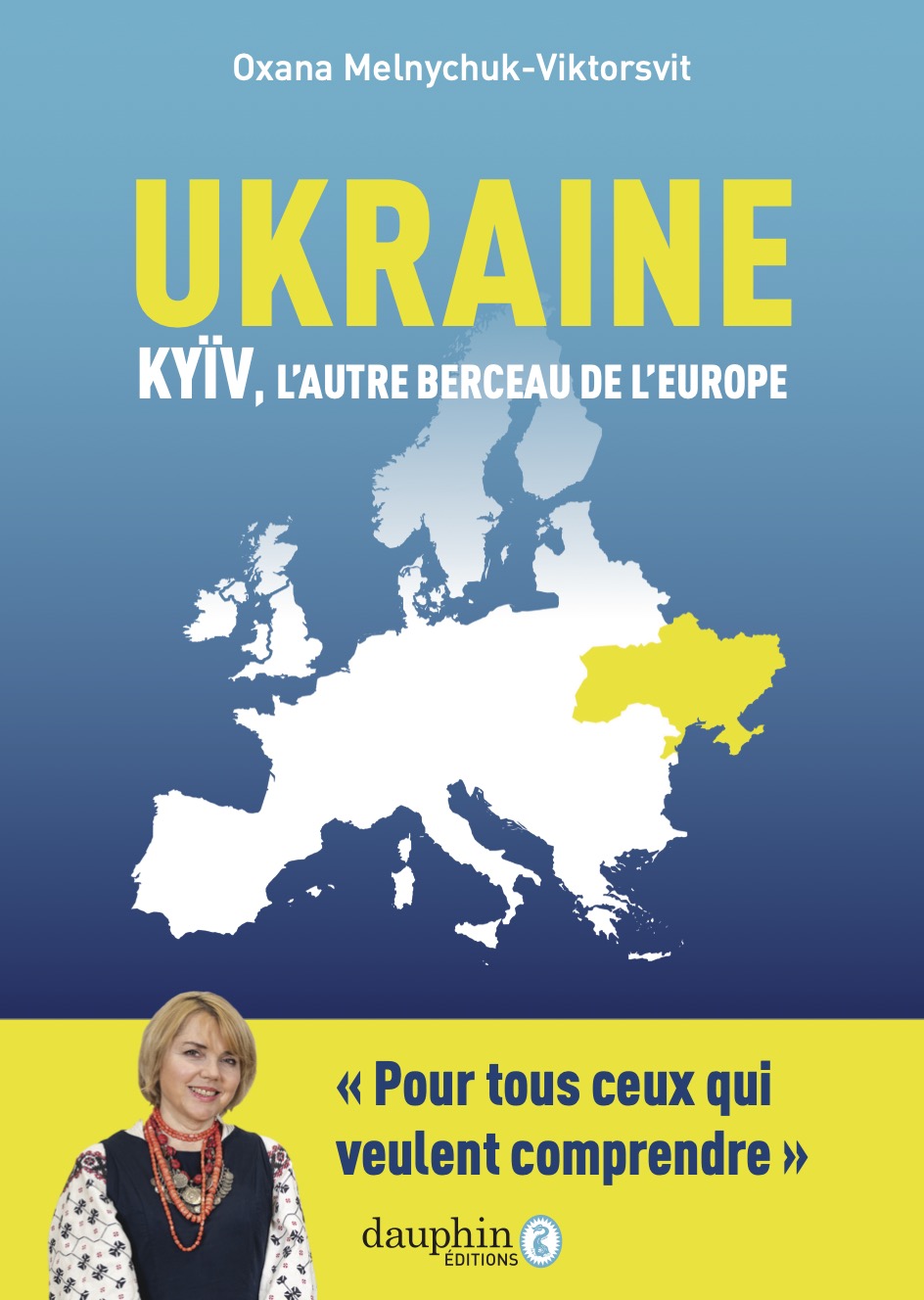 L’Ukraine : une incandescence plurimillénaire au cœur de l’Europe